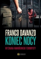 Okładka książki Koniec nocy. Wyznania nawróconego terrorysty Franco Davanzo
