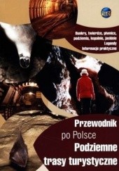 Okładka książki Przewodnik po Polsce. Podziemne trasy turystyczne Jerzy Roszkiewicz