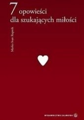 Okładka książki 7 opowieści dla szukających miłości Marko Ivan Rupnik SJ