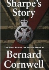 Okładka książki Sharpe's Story : The Story Behind the Sharpe Series Bernard Cornwell