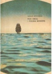 Okładka książki Pod obcą i polską banderą Tadeusz Szczygielski