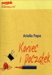 Okładka książki Koniec i początek Ariella Papa