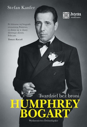 Humphrey Bogart. Twardziel bez broni