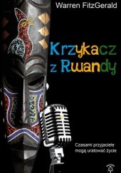Okładka książki Krzykacz z Rwandy Warren FitzGerald
