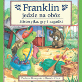 Okładka książki Franklin jedzie na obóz. Historyjka, gry i zagadki Paulette Bourgeois, Brenda Clark