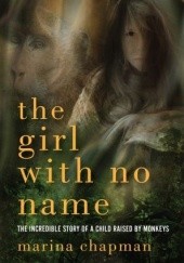 Okładka książki The Girl with No Name Marina Chapman