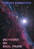 Okładka książki Incydent na Rigil Prime Tomasz Biedrzycki