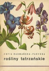 Okładka książki Rośliny tatrzańskie. Atlas Zofia Radwańska-Paryska