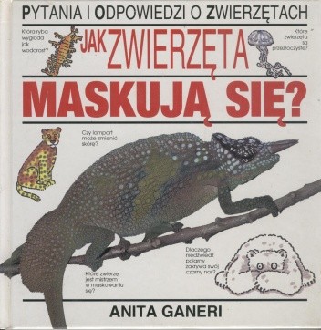 Okładka książki Jak zwierzęta maskują się? Anita Ganeri