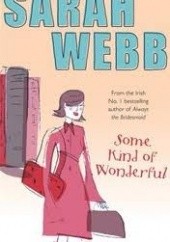 Okładka książki Some Kind of Wonderful Sarah Webb