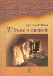 Okładka książki W trosce o sumienie Edward Staniek