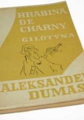 Okładka książki Hrabina de Charny.  Gilotyna tom 2 Aleksander Dumas