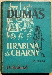 Okładka książki Hrabina de Charny. Ucieczka tom 3 Aleksander Dumas
