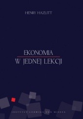 Okładka książki Ekonomia w jednej lekcji Henry Hazlitt