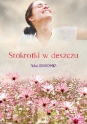Okładka książki Stokrotki w deszczu Anna Gratkowska