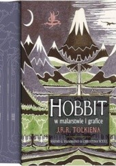 Okładka książki Hobbit w malarstwie i grafice J.R.R. Tolkiena Wayne G. Hammond, Christina Scull, J.R.R. Tolkien