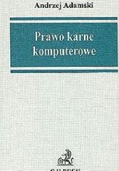 Okładka książki Prawo karne komputerowe Andrzej Adamski