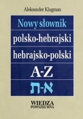 Okładka książki Nowy słownik polsko-hebrajski i hebrajsko-polski Aleksander Klugman