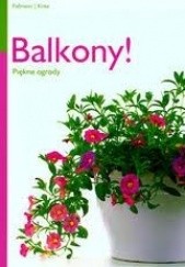Okładka książki Balkony piękne ogrody! Nataline Fabmann