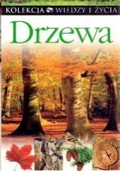 Okładka książki Drzewa. Kolekcja Wiedzy i Życia praca zbiorowa