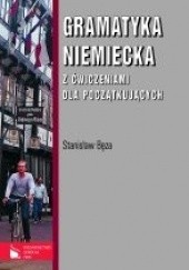 Okładka książki Gramatyka niemiecka z ćwiczeniami dla początkujących Stanisław Bęza