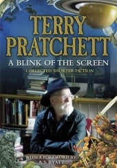 Okładka książki A Blink of the Screen: Collected Short Fiction Terry Pratchett