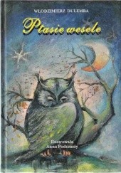 Okładka książki Ptasie wesele Włodzimierz Dulemba