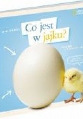Okładka książki Co jest w jajku? Książka o cyklach życia Rebecca Baines