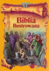 Okładka książki Biblia Ilustrowana Jan Jerzy Górny