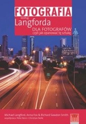 Okładka książki Fotografia według Langforda dla fotografów, czyli jak opanować tę sztukę Michael Langford