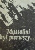 Mussolini był pierwszy...