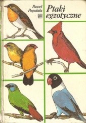 Okładka książki Ptaki egzotyczne Paweł Pogodała