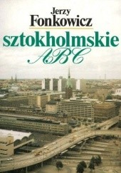 Okładka książki Sztokholmskie ABC Jerzy Fonkowicz