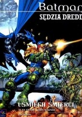 Okładka książki Batman/Judge Dredd: Uśmiech śmierci cz. 2 Alan Grant, John Wagner