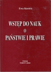 Okładka książki Wstęp do nauk o państwie i prawie Ewa Kustra
