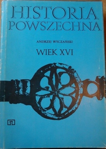 Historia Powszechna. Wiek XVI