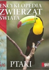 Okładka książki Encyklopedia zwierząt świata. Ptaki praca zbiorowa