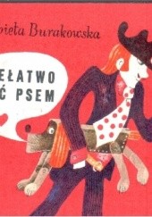 Okładka książki Niełatwo być psem Elżbieta Burakowska