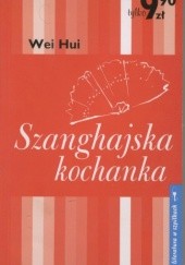 Okładka książki Szanghajska kochanka Zhou Weihui