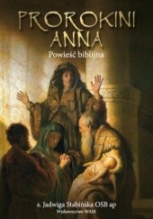Okładka książki Prorokini Anna Jadwiga Stabińska OSB ap