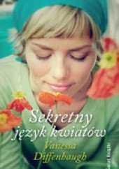 Okładka książki Sekretny język kwiatów Vanessa Diffenbaugh