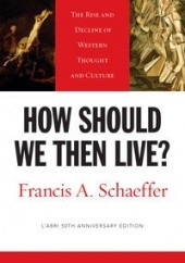 Okładka książki How Should We Then Live? Francis A. Schaeffer