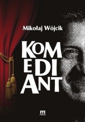 Okładka książki Komediant Mikołaj Wójcik