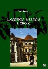 Okładka książki Legendy Brzegu i okolic Paul Fräger