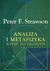 Okładka książki Analiza i metafizyka : wstęp do filozofii Peter F. Strawson