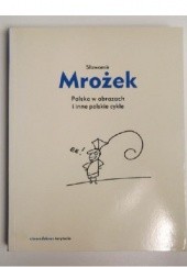 Okładka książki Polska w obrazach i inne polskie cykle Sławomir Mrożek
