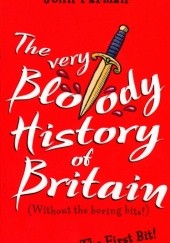Okładka książki The very Bloody History of Britain John Farman