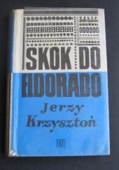 Okładka książki Skok do Eldorado Jerzy Krzysztoń