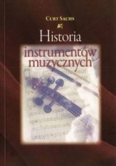 Okładka książki Historia instrumentów muzycznych Curt Sachs