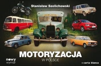 Okładka książki Motoryzacja w Polsce Stanisław Szelichowski